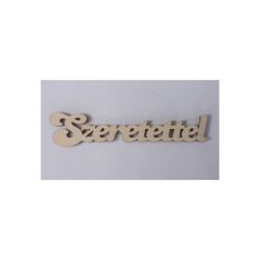 Fafigura Szeretettel felirat 2x9 cm